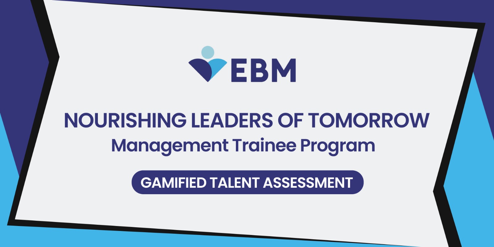 text and title cover of EBM Case study gamified assessment to 2025 2026 to hire management trainees by partnership of the talent games